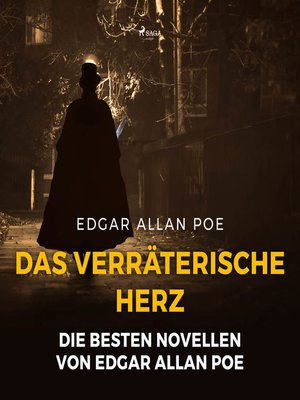 cover image of Das verräterische Herz--Die besten Novellen von Edgar Allan Poe (Ungekürzt)